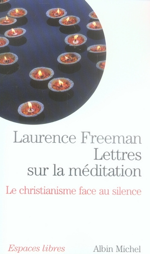 Lettres sur la méditation. Le christianisme face au silence