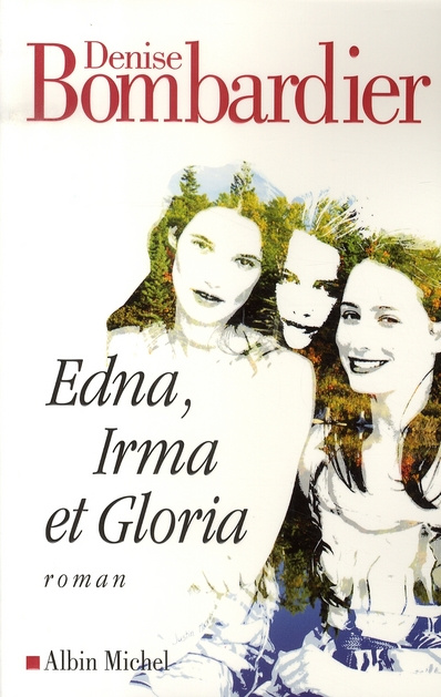 Edna, Irma et Gloria