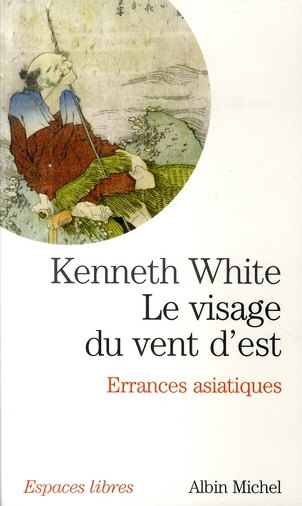Le visage du vent d'est. Errances asiatiques