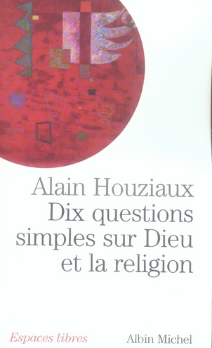 Dix questions simples sur Dieu et la religion