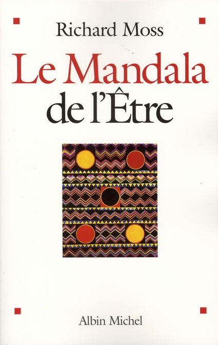 Le Mandala de l'Etre. Découvrir le pouvoir de conscience