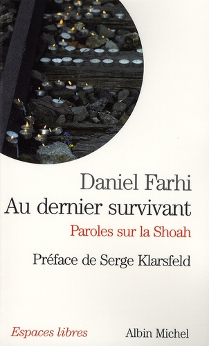 Au dernier survivant. Paroles sur la Shoah