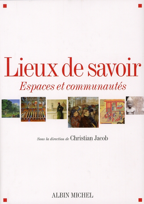 Lieux de savoir. Tome 1, Espaces et communautés