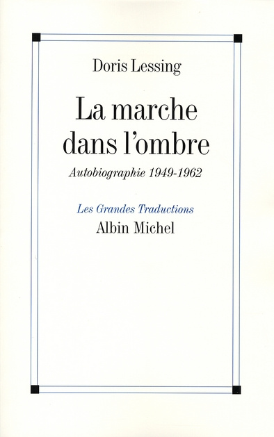 La marche dans l'ombre. Autobiographie (1949-1962)