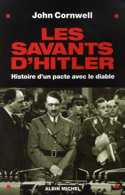 Les savants d'Hitler. Histoire d'un pacte avec le diable