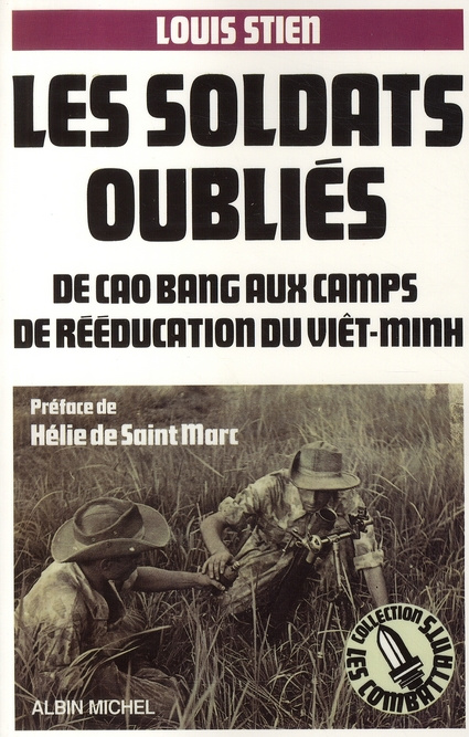 Les soldats oubliés. De Cao Bang aux camps de rééducation du Viêt-minh