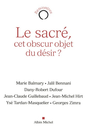 Le sacré, cet obscur objet du désir ?