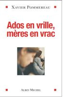 Ados en vrille, mères en vrac