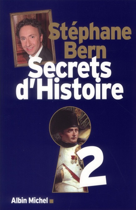 Secrets d'Histoire. Tome 2