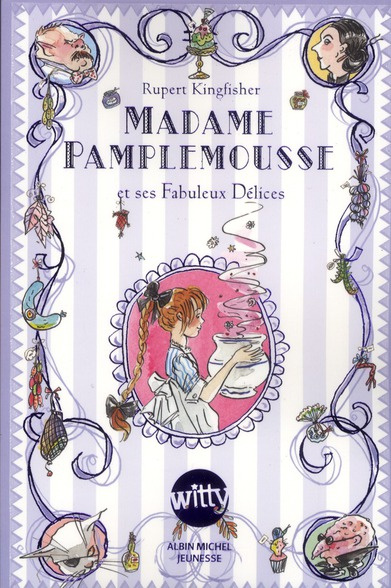 Madame Pamplemousse Tome 1 : Madame Pamplemousse et ses Fabuleux Délices