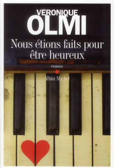 Nous étions faits pour être heureux