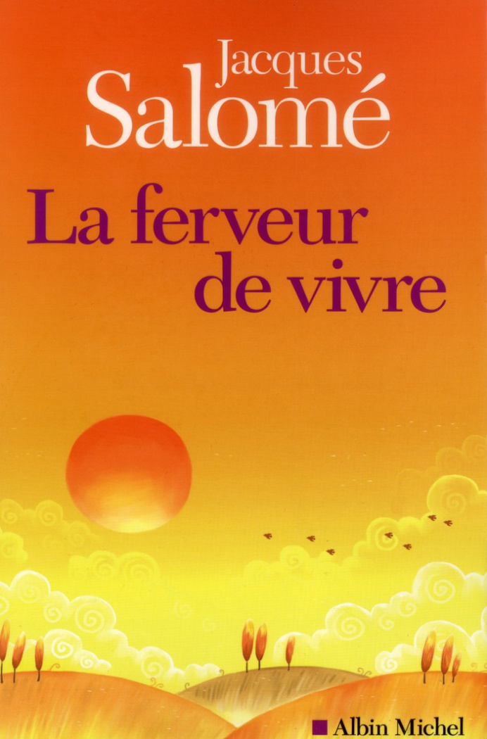 La ferveur de vivre