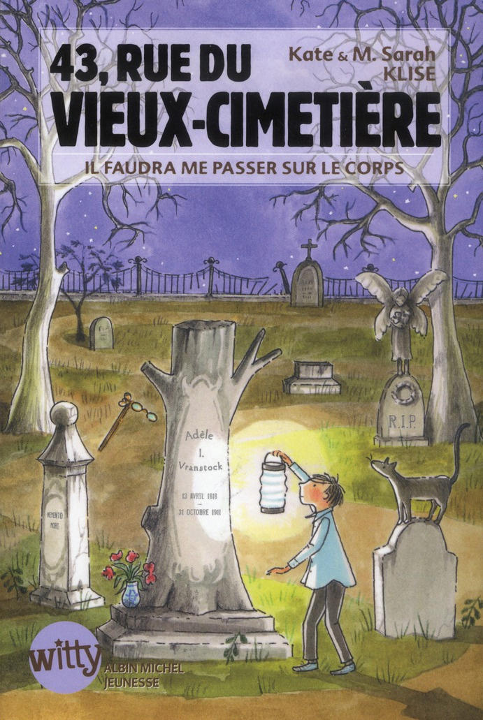 43, rue du Vieux-Cimetière Tome 2 : Il faudra me passer sur le corps