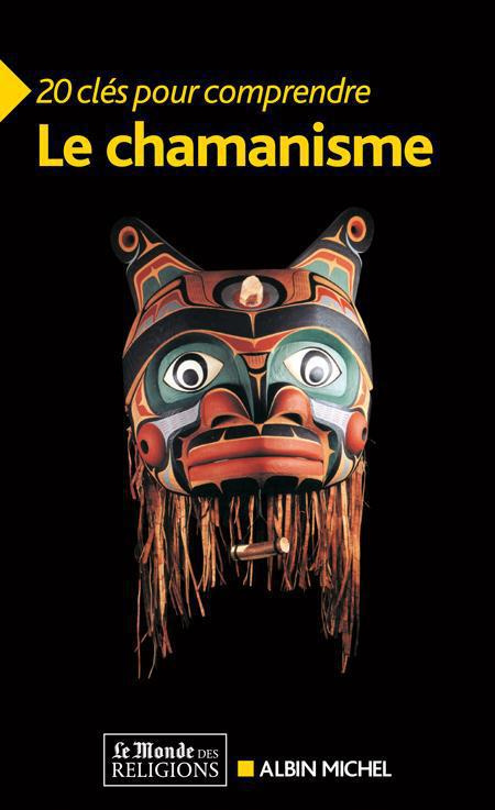 20 clés pour comprendre le chamanisme