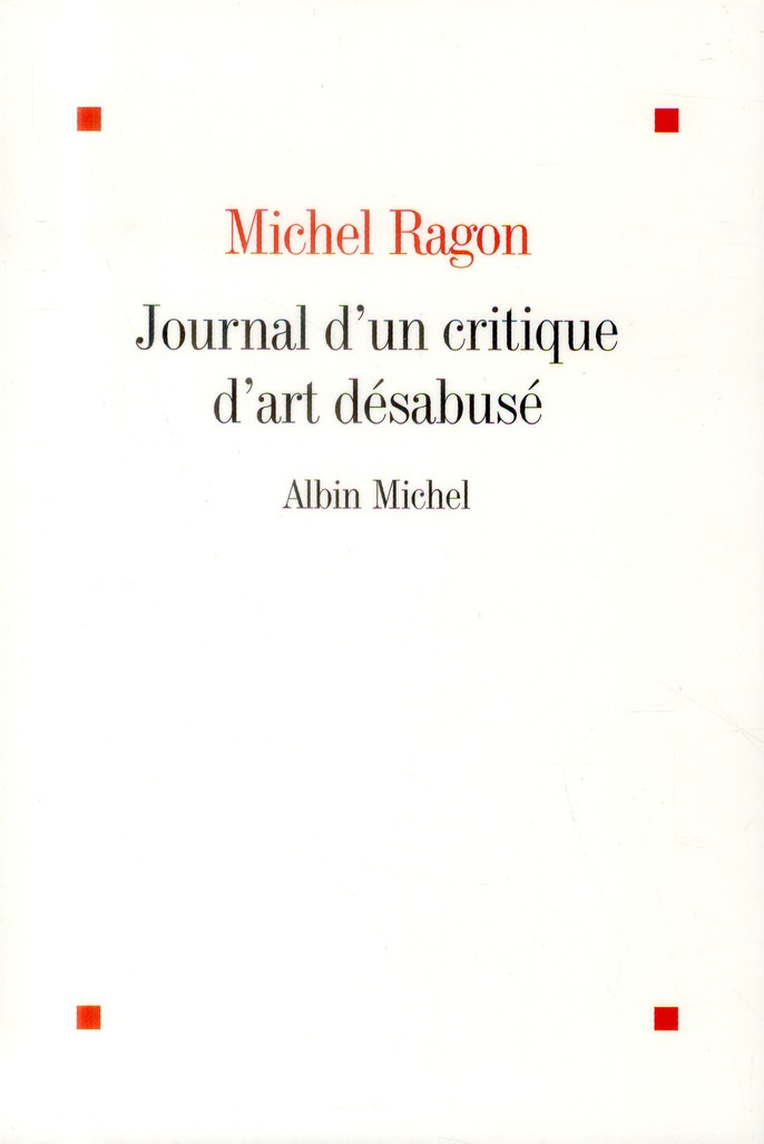 Journal d'un critique d'art désabusé (2009-2011)