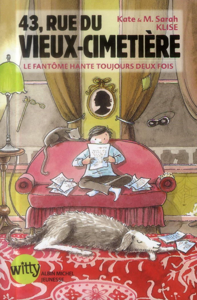 43, rue du Vieux-Cimetière Tome 4 : Le fantôme hante toujours deux fois