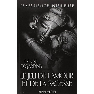 Le Jeu de l'amour et de la sagesse. Analyse d'une passion