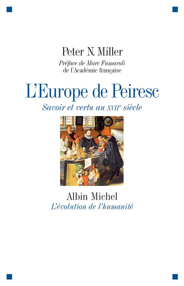 L'Europe de Peiresc. Savoir et vertu au XVIIe siècle