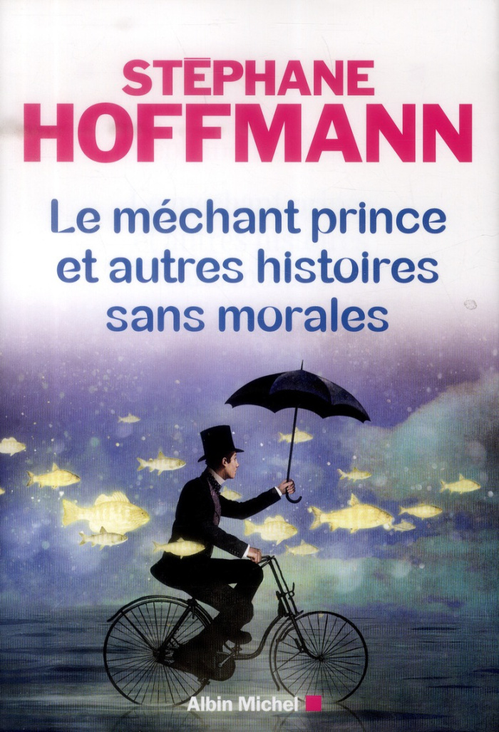 Le méchant prince et autres histoires sans morales