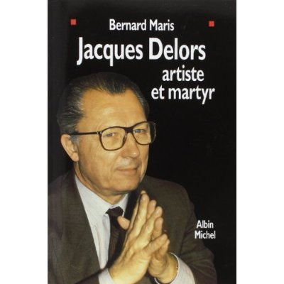 Jacques Delors, artiste et martyr