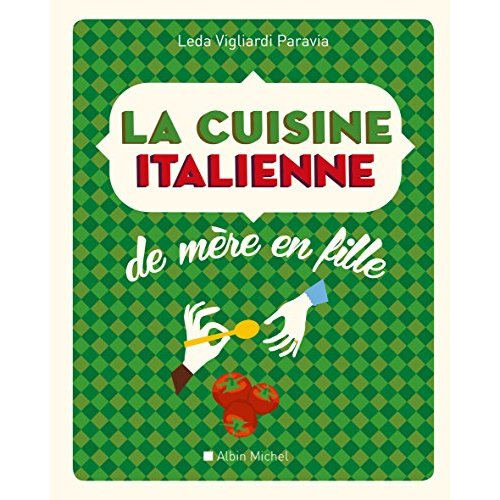 La cuisine italienne de mère en fille