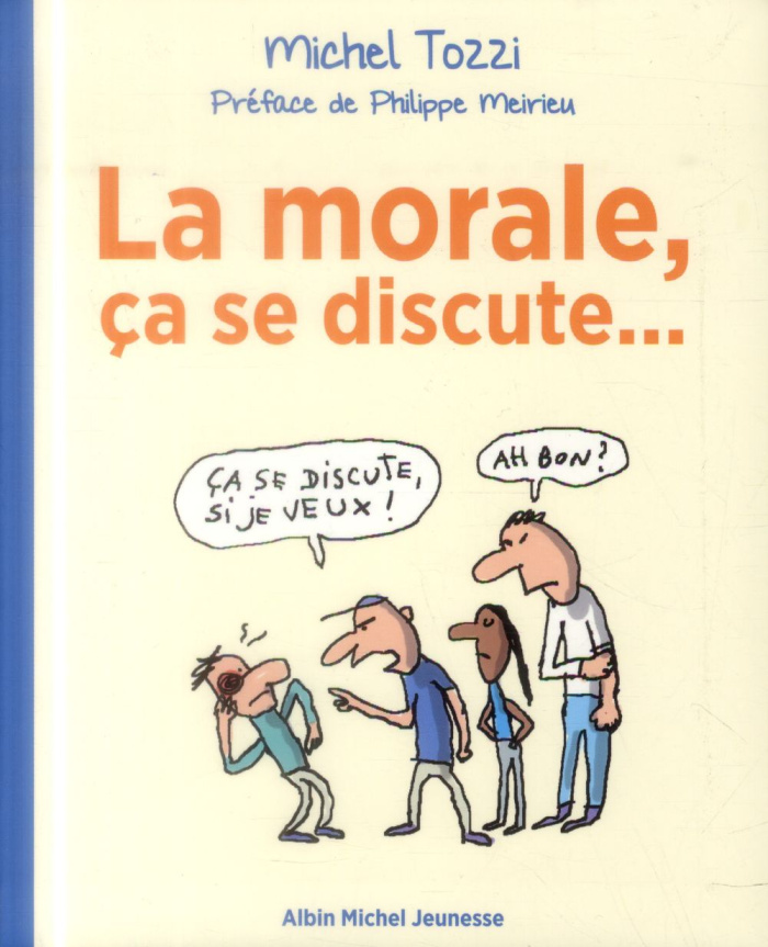 La morale, ça se discute...
