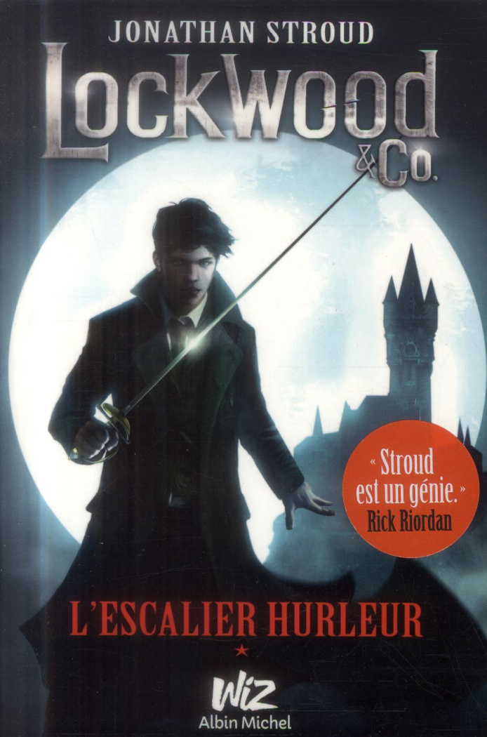 Lockwood & Co Tome 1 : L'escalier hurleur