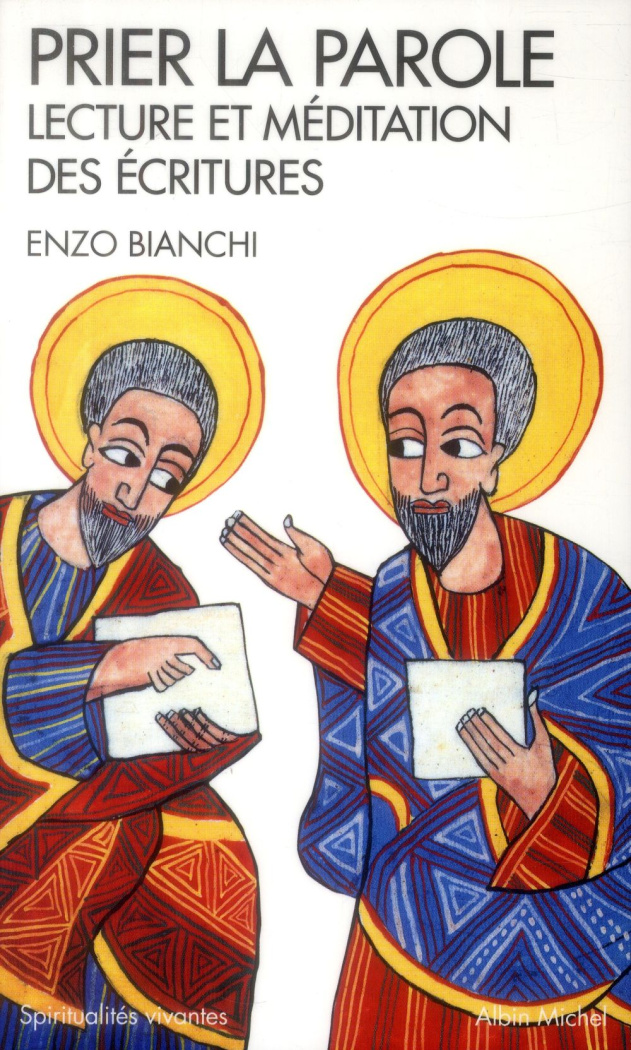 Prier la Parole. Lecture et méditation des Ecritures