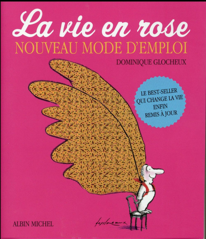 La vie en rose. Nouveau mode d'emploi