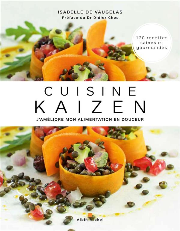 Cuisine Kaizen. J'améliore mon alimentation en douceur