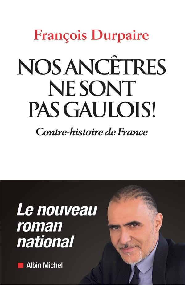 Nos ancêtres ne sont pas gaulois !
