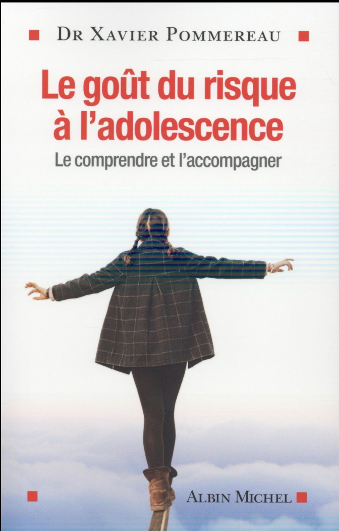 Le goût du risque à l'adolescence. Le comprendre et l'accompagner