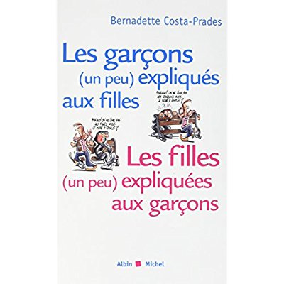 Les garçons (un peu) expliqués aux filles, les filles (un peu) expliquées aux garçons