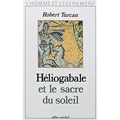 Héliogabale et le Sacre du soleil