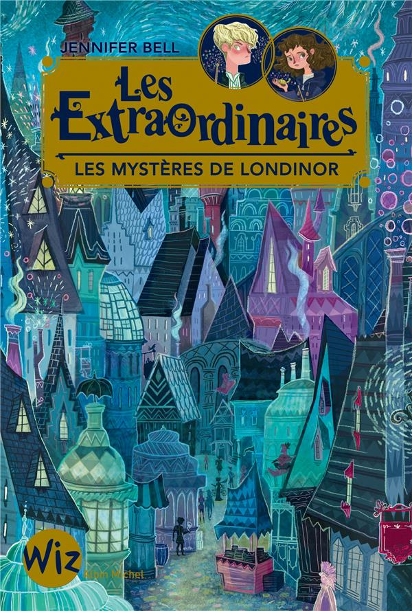 Les extraordinaires Tome 1 : Les mystères de Londinor