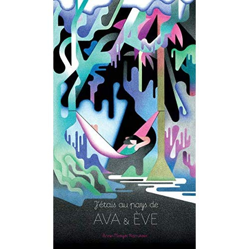 J'étais au pays de Ava et Eve