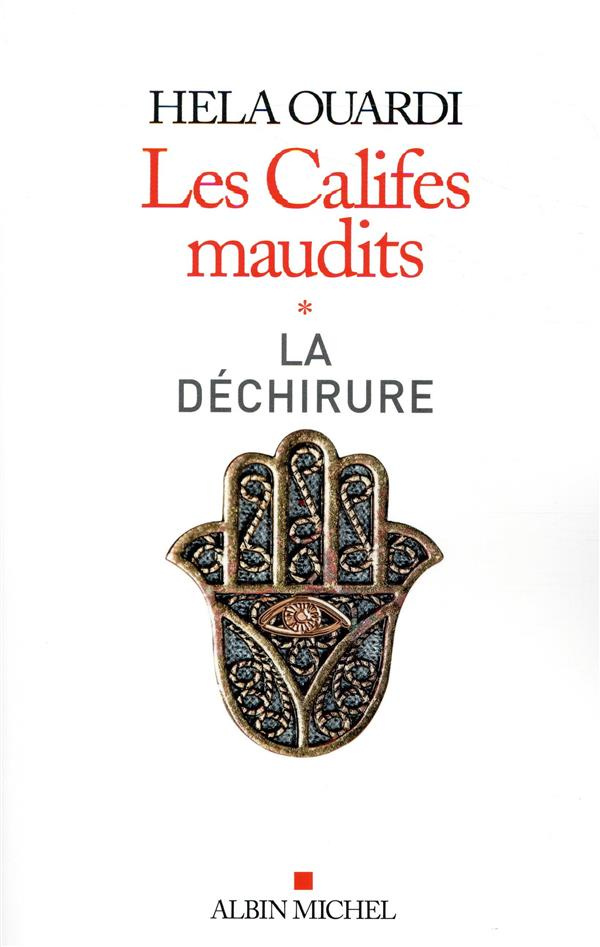 Les califes maudits Tome 1 : La déchirure