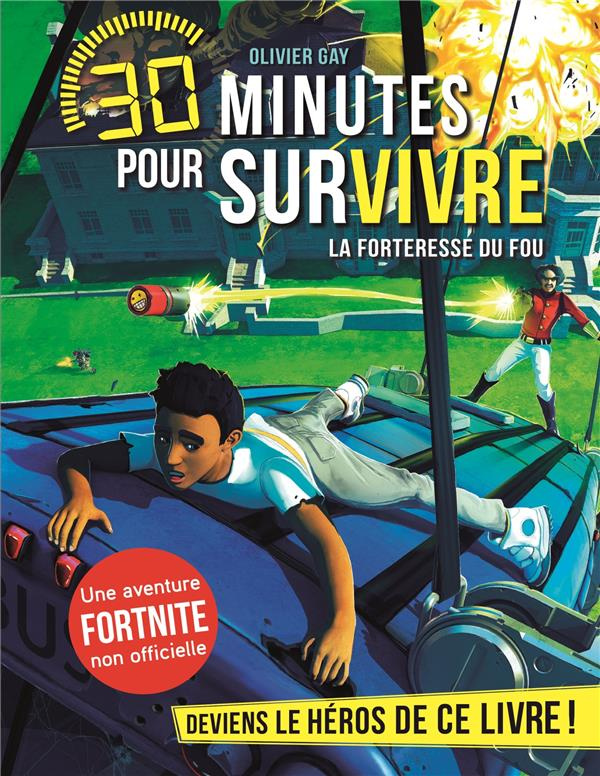 30 minutes pour survivre : La forteresse du fou