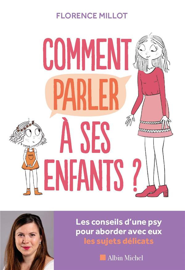 Comment parler à ses enfants ? Les conseils d'une psy pour aborder avec eux les sujets délicats
