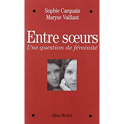 Entre soeurs. Une question de féminité