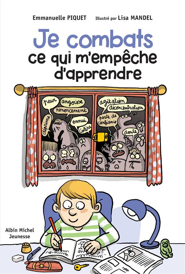 Je combats ce qui m'empêche d'apprendre