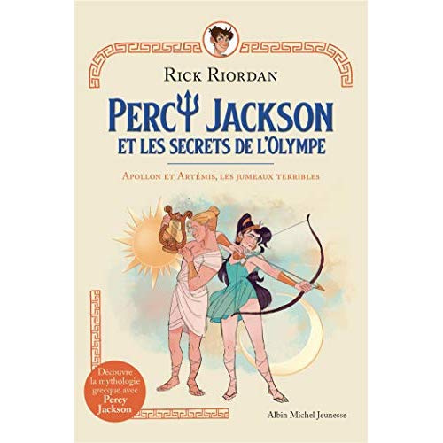 Percy Jackson et les secrets de l'Olympe : Apollon et Artémis, les jumeaux terribles