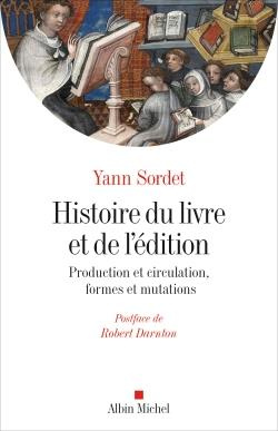 Histoire du livre et de l'édition. Production & circulation, formes & mutations
