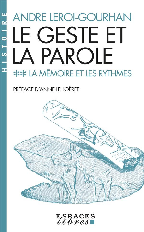 Le geste et la parole. Tome 2, La mémoire et les rythmes
