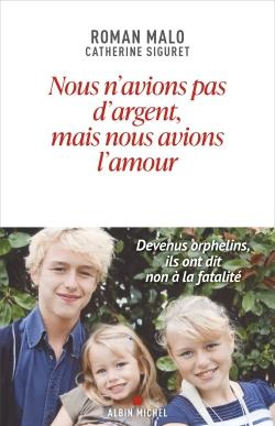 Nous n'avions pas d'argent mais nous avions l'amour. Devenus orphelins, ils ont dit non à la fatalit