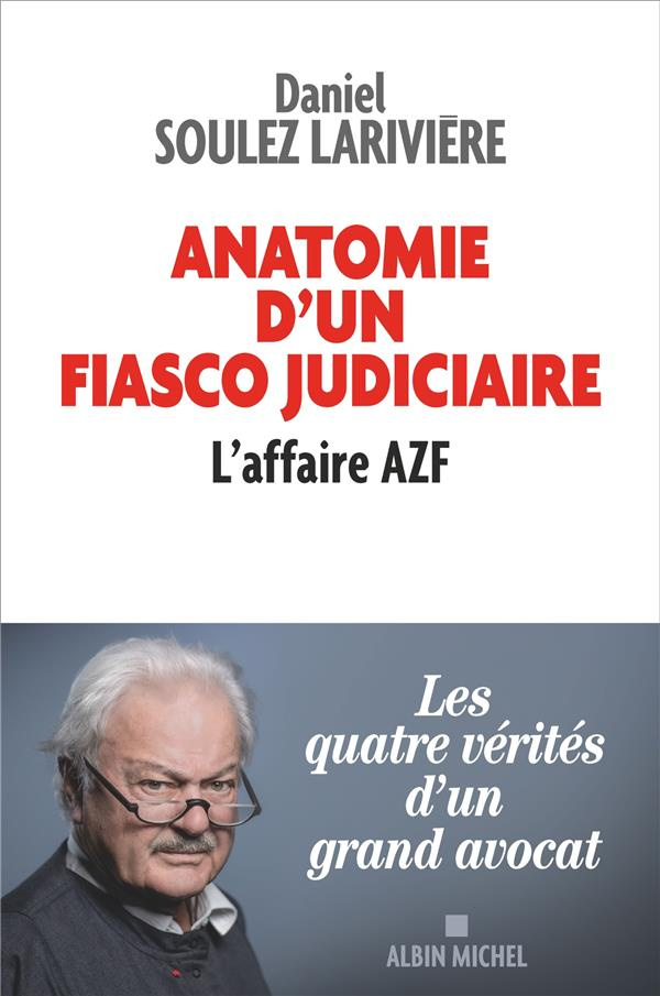 Anatomie d'un fiasco judiciaire. L'affaire AZF