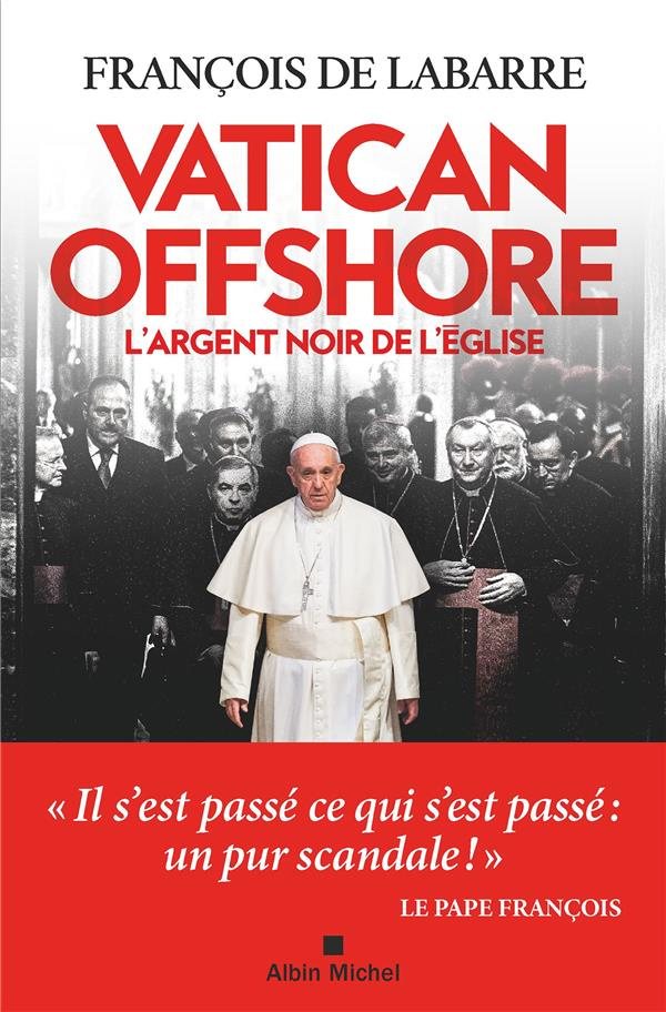 Vatican offshore. L'argent noir de l'Eglise