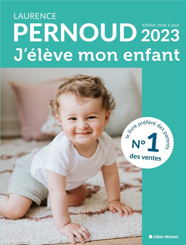 J'élève mon enfant. Edition 2023
