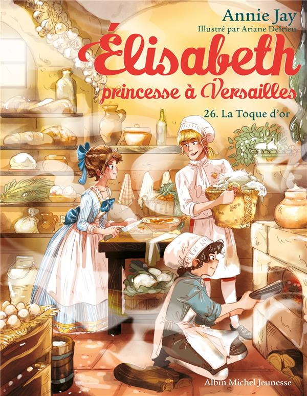 Elisabeth, princesse à Versailles Tome 26 : La toque d'or