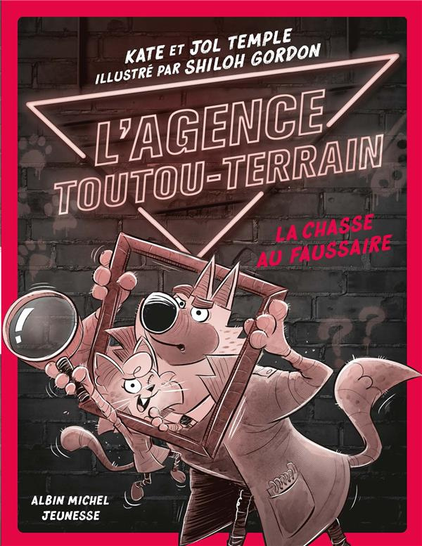 L'Agence Toutou-Terrain Tome 2 : La Chasse au faussaire